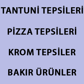 tantuni tavası, pizza tepsisi ve krom tepsi yazısı